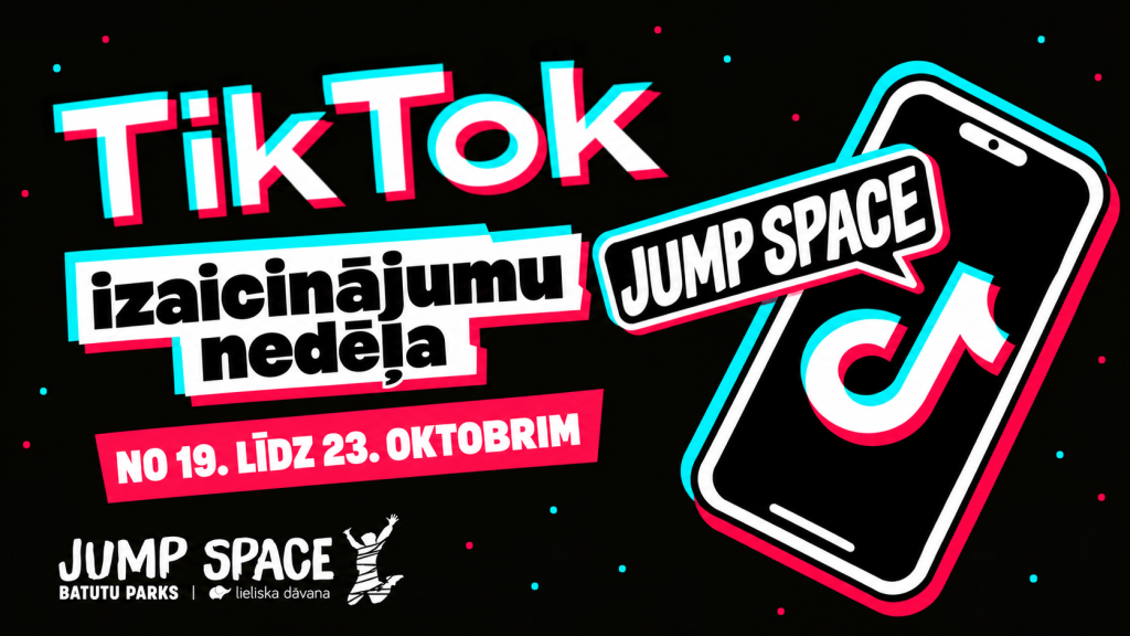 TikTok izaicinājumu nedēļa JUMP SPACE!